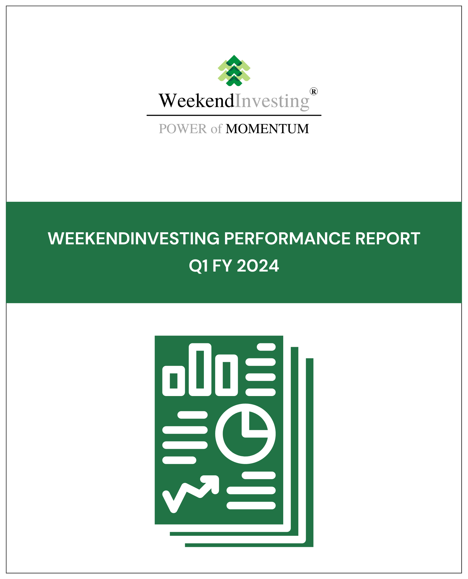 Q1 FY 2024 Performance Report Weekend Investing